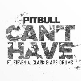 Album cover of Can't Have (feat. Steven A. Clark & Ape Drums)