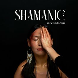 Album cover of Shamanic Cleansing Ritual (Tribal Drums for Shamanic Meditation)