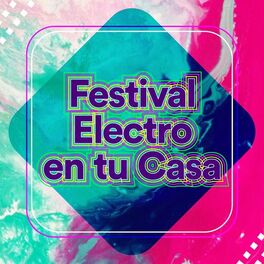Album cover of Festival Electro en tu Casa