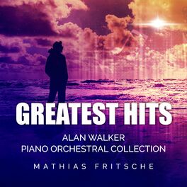 Album cover of Greatest Hits (Originally Performed by Alan Walker) [Piano Orchestral Collection]