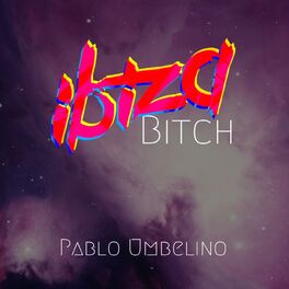 Album cover of Ibiza Bitch