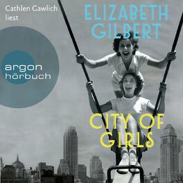 Album cover of City of Girls (Ungekürzte Lesung)