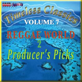 Album cover of Reggae World 2 Producer's Picks: Timeless Classics Vol. VII