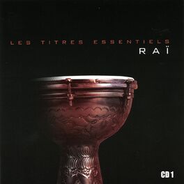 Album cover of Les titres essentiels du raï, Vol 1 of 2