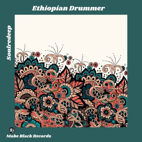  SoulReDeep - Ethiopian Drummer (2023) 