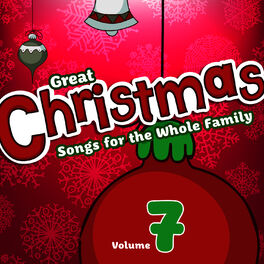 Album cover of Great Christmas Songs for the Whole Family, Vol. 7