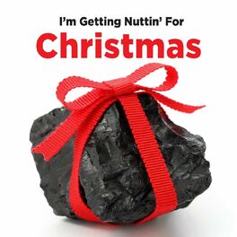 Album cover of I'm Gettin' Nuttin' for Christmas
