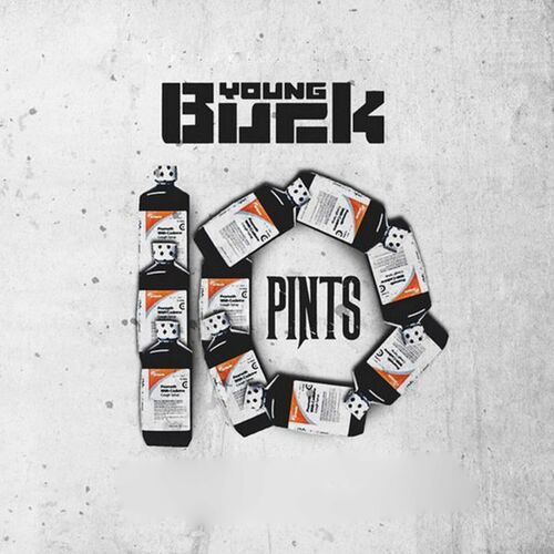 Young Buck - 10 Pints (Special Edition) : chansons et paroles | Deezer