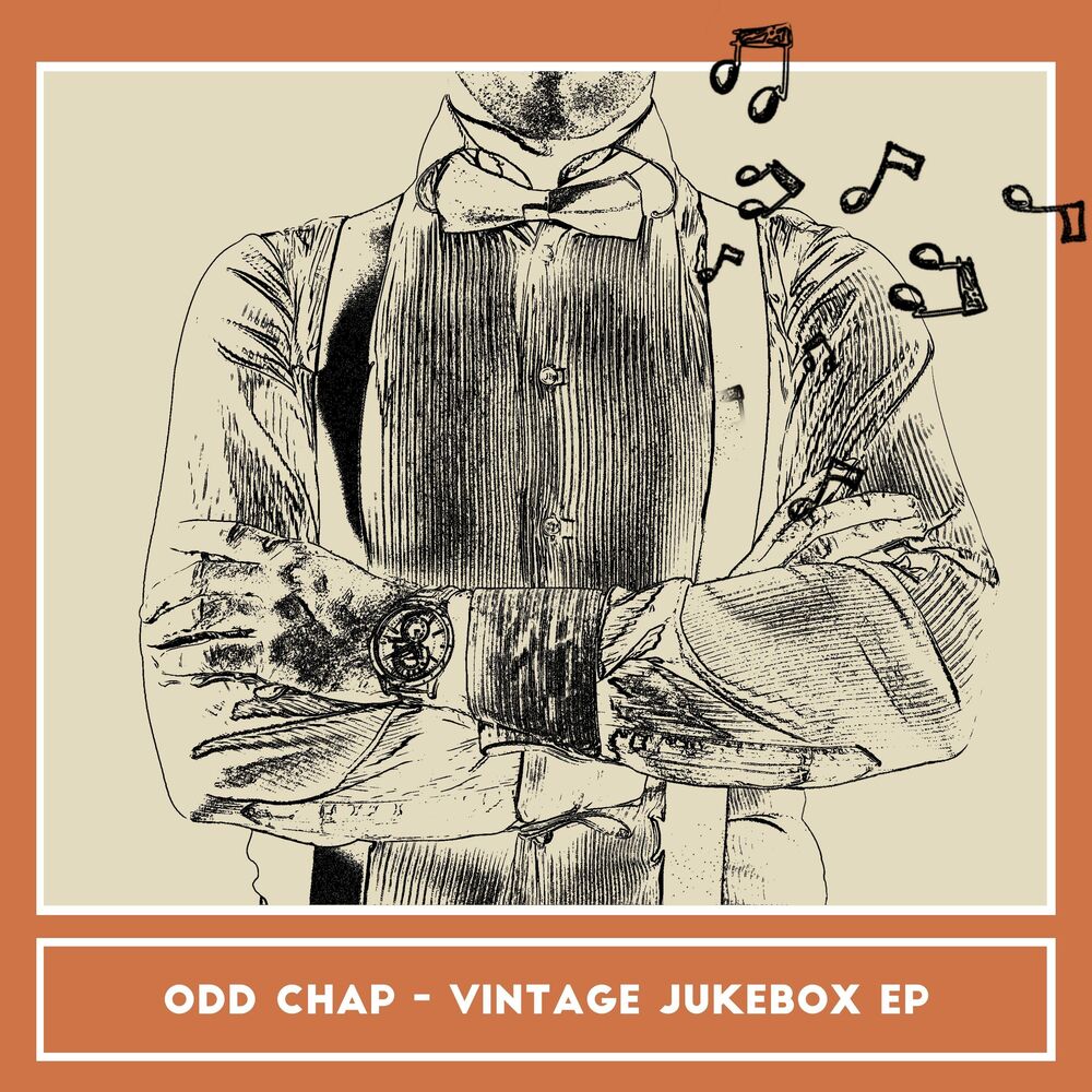 Текст песни чап чап чап. Odd Chap. Odd Chap Vintage Jukebox. Odd Chap перевод. [Electro Swing ] odd Chap - the Walking Moustache.