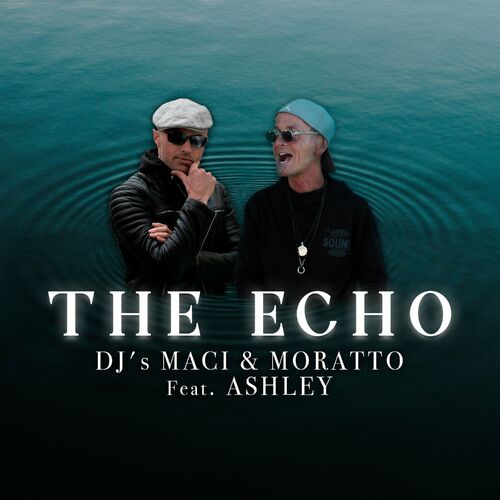  DJ Maci & Moratto Feat Ashley - The Echo (2023) 