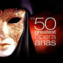 Album cover of The 50 Greatest Opera Arias