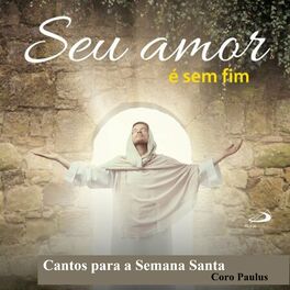 Album cover of Seu Amor é sem fim (Cantos para a Semana Santa)