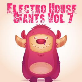 Album cover of Electro House Giants, Vol. 7