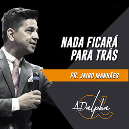 Album cover of Jairo Manhães: Nada Ficará para Trás