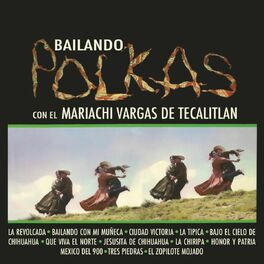 Mariachi Vargas De Tecalitlan - Bailando Polkas: letras y