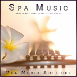 Album cover of Spa Music: Relaxing Guitar Music for Peaceful Spa Healing