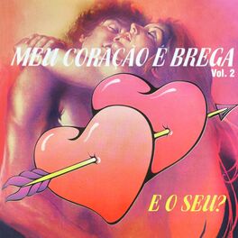 Album cover of Meu Coração É Brega e o Seu?, Vol.2
