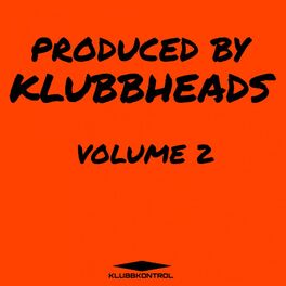 Album cover of Produced By Klubbheads - Volume 2