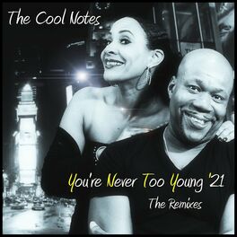 Album cover of You're Never Too Young ('21 The Remixes)