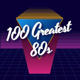 Album cover of 100 Greatest 80s
