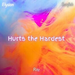 Album cover of Hurts the Hardest (feat. Elysion & Ritz)