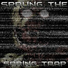 Album cover of Sprung the Spring Trap