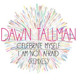 Album cover of Celebrate Myself B/W I Am Not Afraid (Remixes)