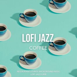 Album cover of Lofi Jazz Coffee - Cozy Relaxing Calm Hip Hop Chill Beats to Study to