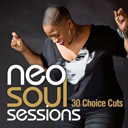 Album cover of Neo Soul Sessions: 30 Choice Cuts