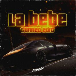 Album cover of La Bebé (Turreo Edit)