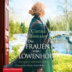 Die Frauen vom Löwenhof - Solveigs Versprechen Audiobook