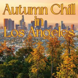 Album cover of Autumn Chill in Los Angeles 2023