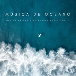 Album cover of Música De Oceáno: Música De Las Olas Burbujeantes Vol. 1