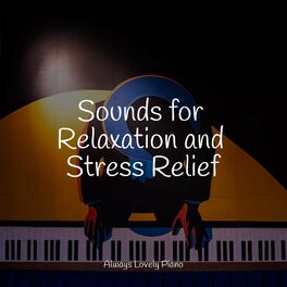 Album cover of Sounds for Relaxation and Stress Relief