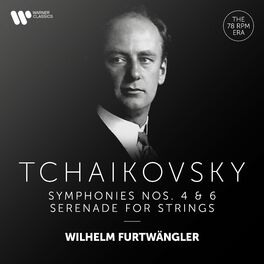 Album cover of Tchaikovsky: Serenade for Strings, Symphonies Nos. 4 & 6 