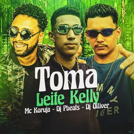 Album cover of Toma Leite Kelly