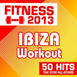 Album cover of Fitness 2013: Ibiza Workout - 50 Hits