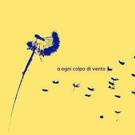 Album cover of A Ogni Colpo Di Vento