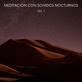 Album cover of Meditación Con Sonidos Nocturnos Ses. 1