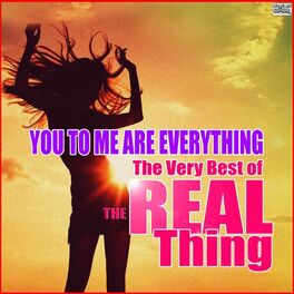 Album cover of You To Me Are Everything - The Very Best of The Real Thing