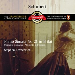 Album cover of Schubert: Piano Sonata No. 21 D. 960, Moments Musicaux & Allegretto, D. 915