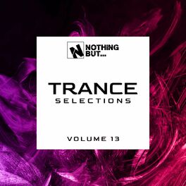 Album cover of Nothing But... Trance Selections, Vol. 13