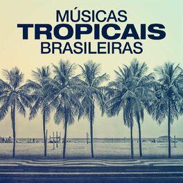 Album cover of Músicas Tropicais Brasileiras