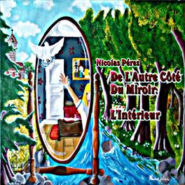 Album cover of De L'Autre Côté Du Miroir : L'intérieur