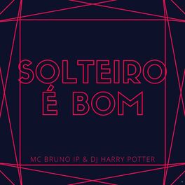 Album cover of Solteiro é Bom