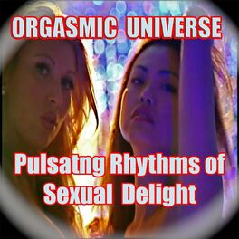 Album cover of Pulsating Rhythms of Sexual Delight (Orgasmic Universe)
