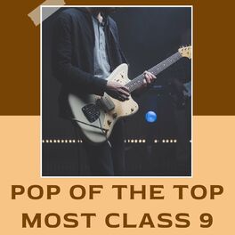 Album cover of POP OF THE TOP MOST CLASS 9