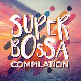Album cover of Super Bossa Compilation