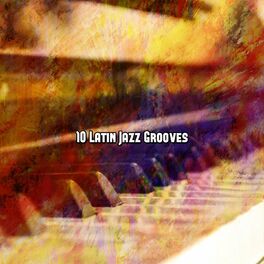 Album cover of 10 Latin Jazz Grooves
