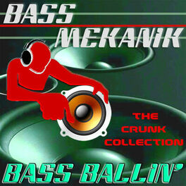 Album cover of Bass Ballin': The Crunk Collection